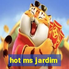 hot ms jardim